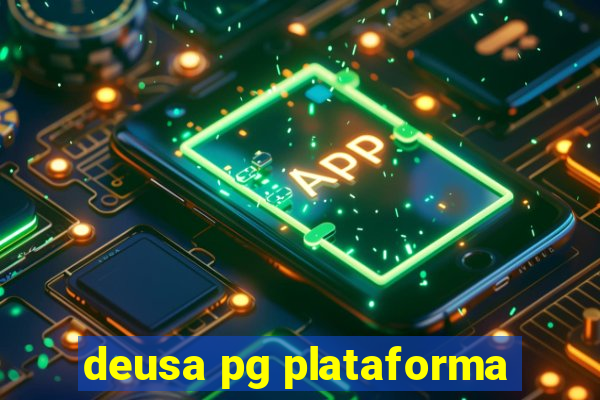 deusa pg plataforma